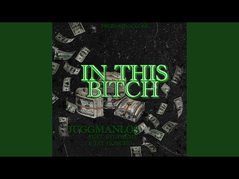 In This Bitch (feat. SvgPreme & Jay Honcho)