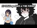 25 THINGS The FEMBOY DOES