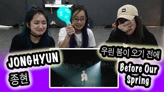 [KPOP REACTION] JONGHYUN 종현 -- BEFORE OUR SPRING 우린 봄이 오기 전에