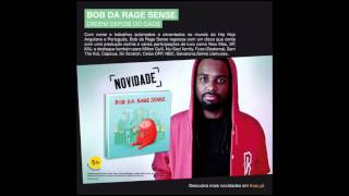 BOB DA RAGE SENSE - SER OU NÃO SER