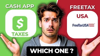 Cash App Taxes vs FreeTaxUSA Comparison | Best Free Tax Fili