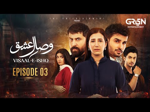 Visaal E Ishq Episode 03 | 10th Oct 25 | Fahad Sheikh - Hiba Aziz - Haroon Shahid - Naureen Gulwani