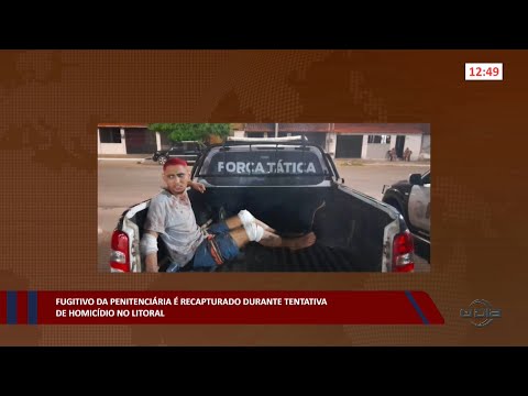 Fugitivo da Penitenciária é recapturado durante tentativa de homicídio no litoral 10 01 2023