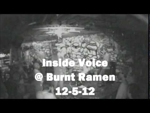 Inside Voice @ Burnt Ramen 12:05:12