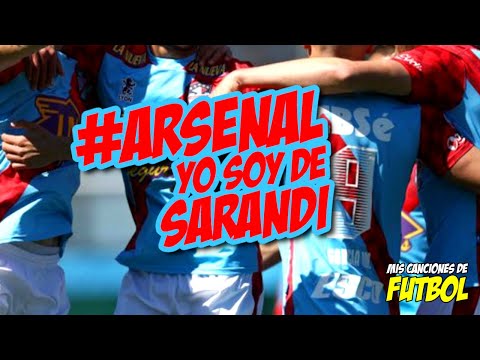 #ARSENAL 🎵 "Yo soy de Sarandí" (Canción + Letra)