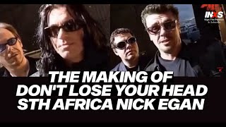 The Making Of Don&#39;t Lose Your Head in South Africa | Induct INXS