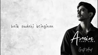 Download lagu Amin Yang Sama - Gusti Arif (  Lirik ) mp3