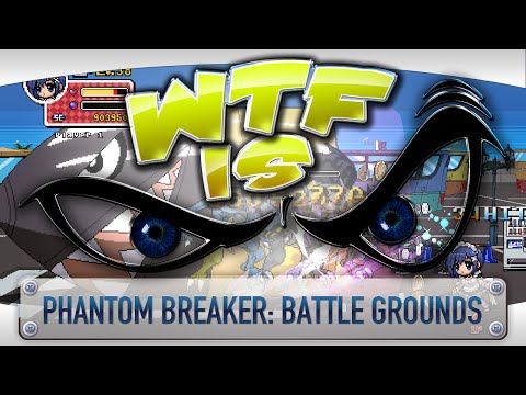 ► WTF Is... - Phantom Breaker: Battle Grounds ? video thumbnail