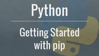 Python Tutorial: pip - An in-depth look at the package management syst