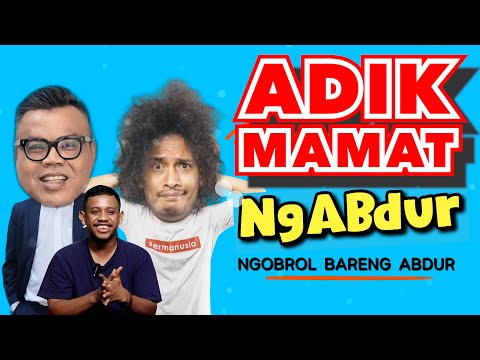 NGABDUR - ADIK MAMAT