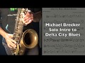 Delta City Blues - Solo Sax Intro