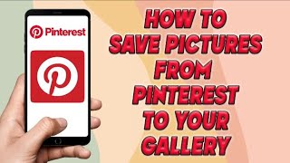 HOW TO DOWNLOAD IMAGES ON PINTEREST