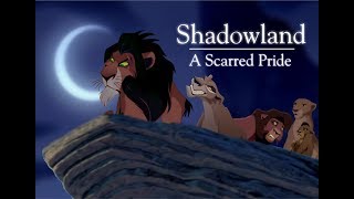 Shadowland - A Scarred Pride (A TLK Fan-Fiction)