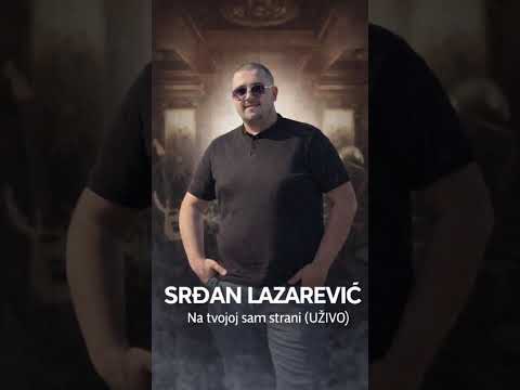Srđan Lazarević - Na tvojoj sam strani (Uživo) 