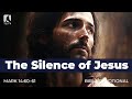 161 The Silence Of Jesus Mark 14 60 61