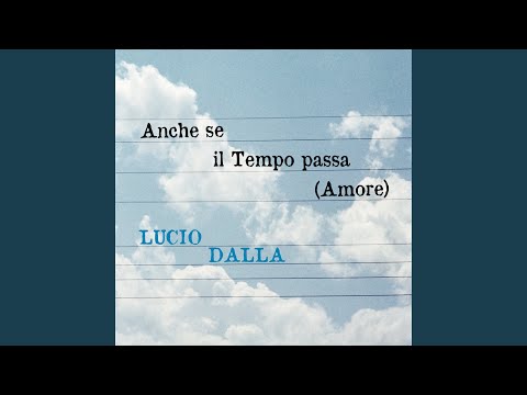 Video thumbnail for Anche se il tempo passa (Amore)
