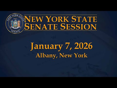 New York State Senate Session - 01/07/2026