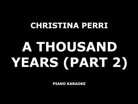 Christina Perri feat. Steve Kazee - A Thousand Years Part 2 - Piano Karaoke [4K]