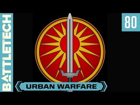 BattleTech "Urban Warfare" - Episode 80 - Davion Alliance Flashpoint - Part III