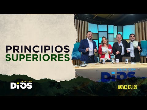 VayaConDios Ep.125 - Principios superiores