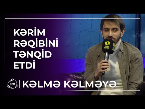 "Teymurdan fərqli olaraq..." - Kərimdən rəqibinə SƏRT TƏNQİD