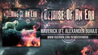 Demise Of An Era - Maverick [feat. Alexander Buhaj]