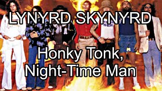 LYNYRD SKYNYRD - Honky Tonk, Night-Time Man (Lyric Video)