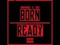 John Wolf Born Ready Ft JZAC