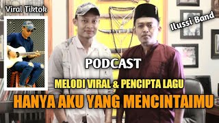 Download lagu PENCIPTA LAGU - Hanya Aku Yang Mencintaimu - Ilussi Band ( Melodi yang sedang viral ) mp3