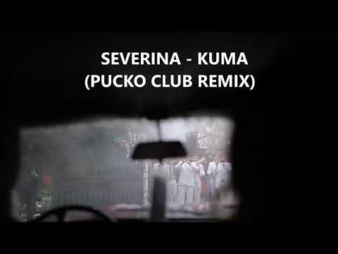 Severina - Kuma (Dj Pucko Club Remix)
