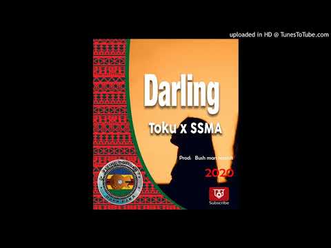 Darling - Toku x SSMA  (Prod: Bush man records) 2020