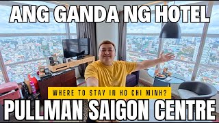 FIRST TIME AT PULLMAN SAIGON CENTRE | LUXURY STAY IN HO CHI MINH CITY