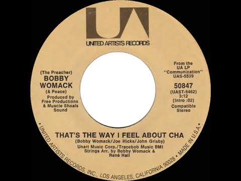 1972 HITS ARCHIVE: That’s The Way I Feel About Cha - Bobby Womack (stereo 45)