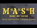 MASH, Make Me Laugh