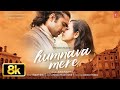 Humnava Mere Full Song 8K Jubin Nautiyal Manoj Muntashir Rocky Shiv Bhushan Kumar