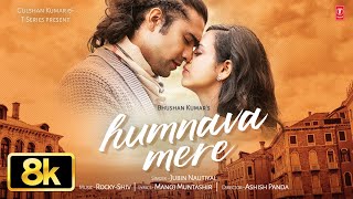 Download lagu Humnava Mere Full Song 8K | Jubin Nautiyal | Manoj Muntashir | Rocky - Shiv | Bhushan Kumar mp3 Download lagu Humnava Mere Full Song 8K | Jubin Nautiyal | Manoj Muntashir | Rocky - Shiv | Bhushan Kumar mp3