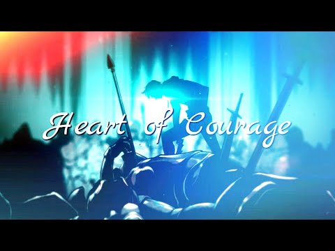 [ AMV ] - Heart Of Courage