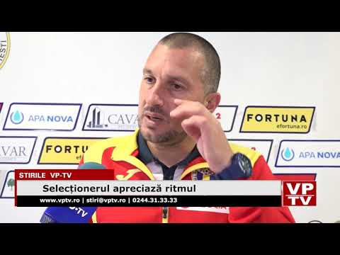 Selecționerul apreciază ritmul