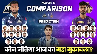 GT vs KKR Match 13 Honest Playing 11 Comparison 2023 | Playing11 | Win Prediction | Dr. Cric Point