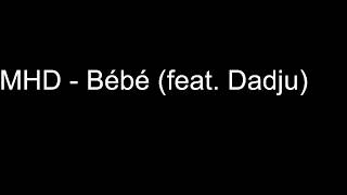Mhd Feat Dadju Bébé lyrics