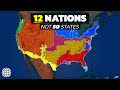 Why The US Is Really 12 Nations Not 50 States