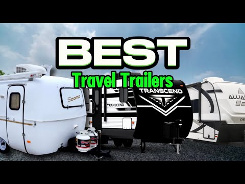 TOP 10 BEST Travel Trailers: AMAZING Brands With The Least Amount Of Issues!