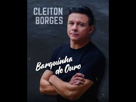 Cleiton Borges - Barquinha de Ouro