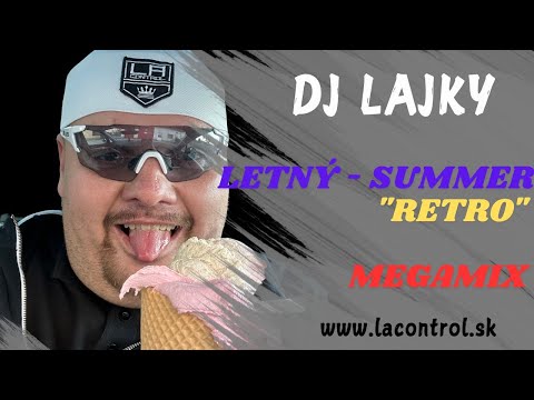 DJ LAJKY - Letný "RETRO" Megamix 🎵😆