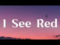 I See Red | Everybody Loves An Outlaw ( Lyrics )