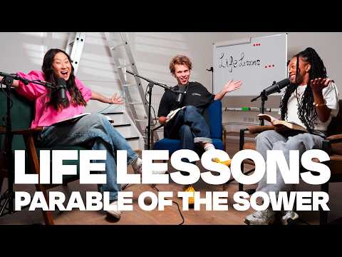 PARABLE OF THE SOWER | LIFE LESSONS EP. 1