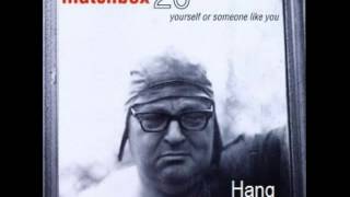 Matchbox 20 - Hang