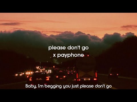 please don't go x payphone | (now baby don't hang up) | TikTok Version.