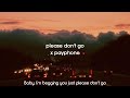 Please Don T Go X Payphone Now Baby Don T Hang Up TikTok Version