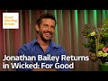 Jonathan Bailey On Greatest Honour Of Wicked And His Sexiest Man Alive Title
